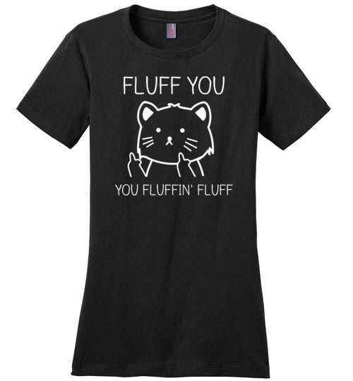 Fluff You Fluffin' Fluff