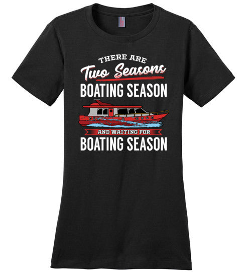 There Are Two Seasons Boating Season
