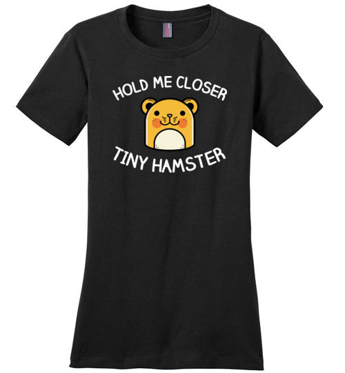 Hold Me Closer Tiny Hamster