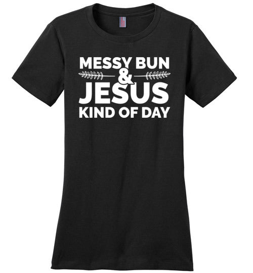 Messy Bun And Jesus