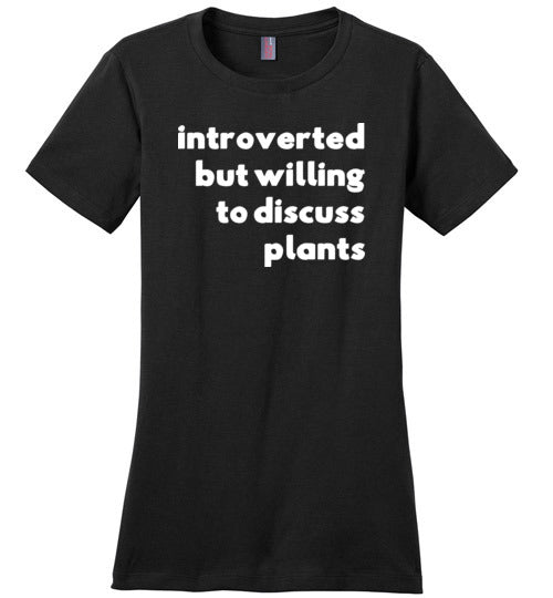 Introverted But Willing To Discuss Plants