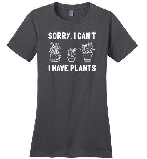 Sorry I Can't I Have Plants