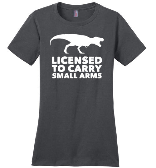 Licensed To Carry Small Arms T-Rex