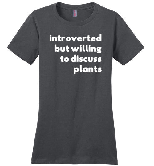 Introverted But Willing To Discuss Plants