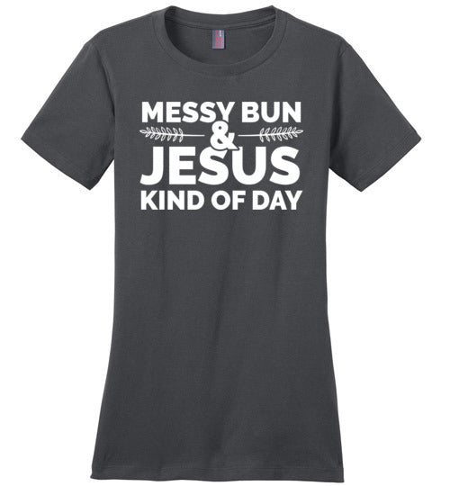 Messy Bun And Jesus