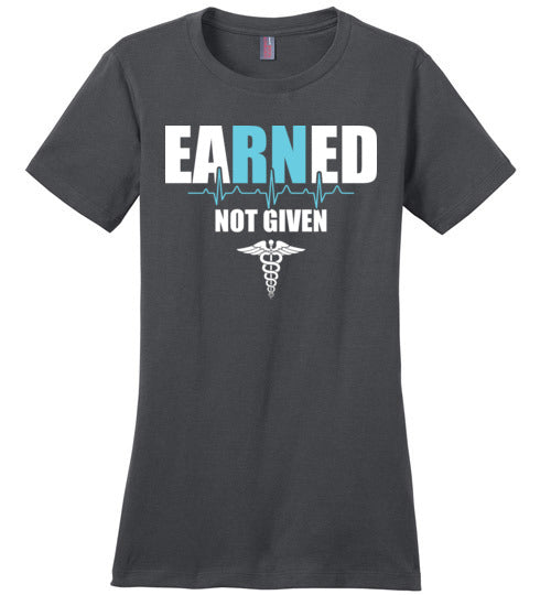 Nurse Earned Not Given