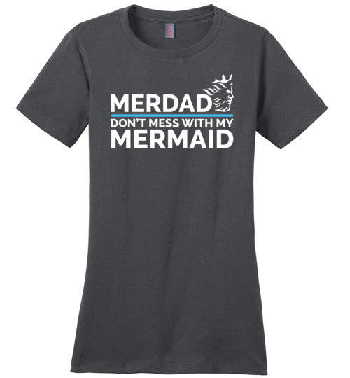 Merdad Don't Mess With My Mermaid
