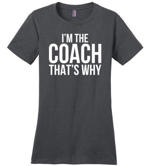 Im The Coach Thats Why Canvas