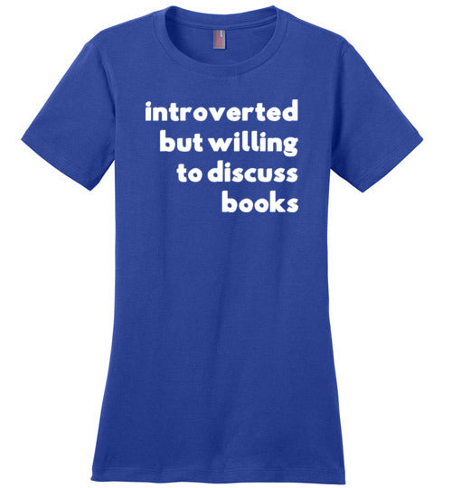 Introverted But Willing To Discuss Books