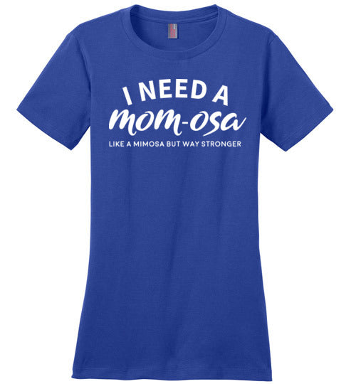 I Need A Mom-osa