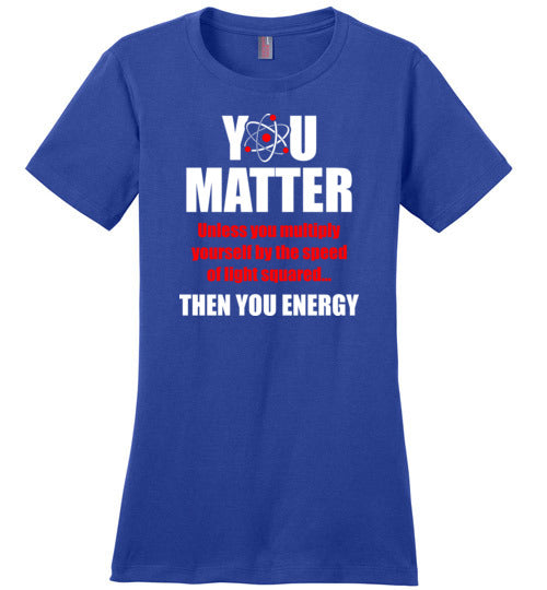 You Matter Then You Energy