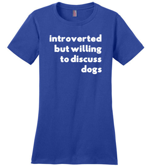 Introverted But Willing To Discuss Dogs