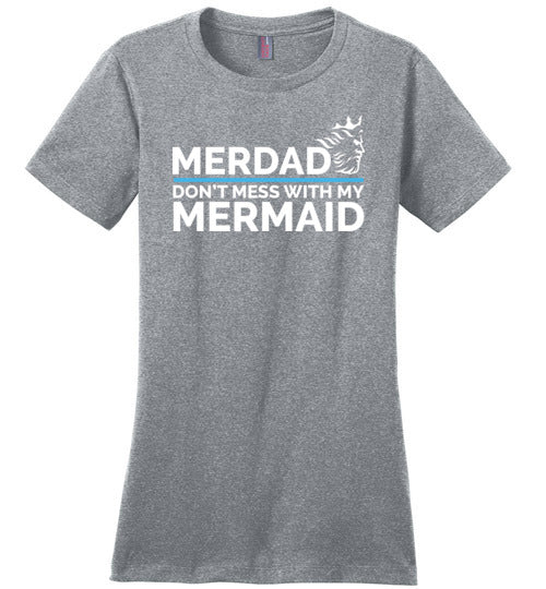 Merdad Don't Mess With My Mermaid