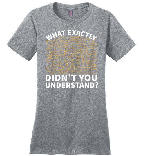 Physics What Exactly Didn't You Understand