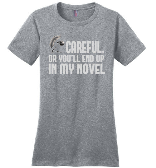 Careful End Up In My Novel