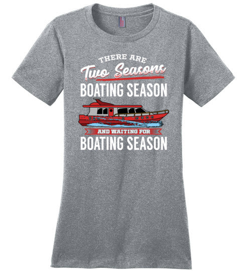 There Are Two Seasons Boating Season