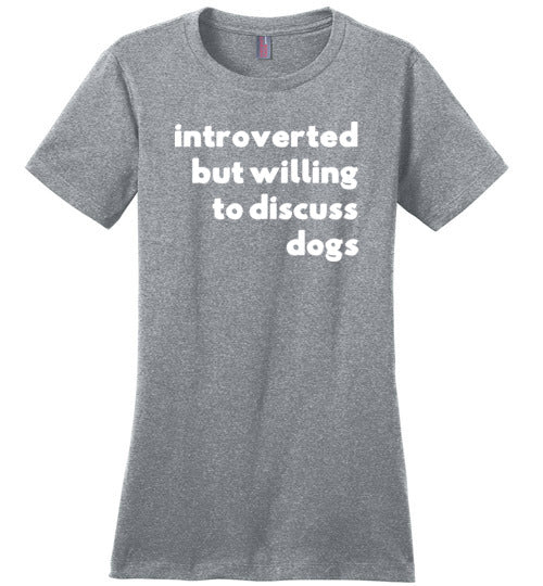 Introverted But Willing To Discuss Dogs