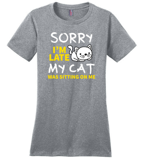 Sorry I'm Late Cat Was Sitting On Me