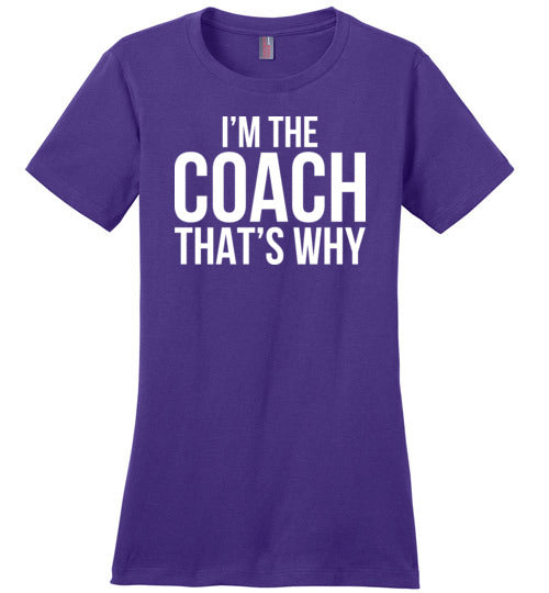I'm The Coach That's Why