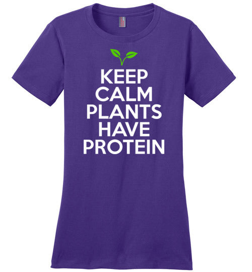 Keep Calm Plants Have Proteins