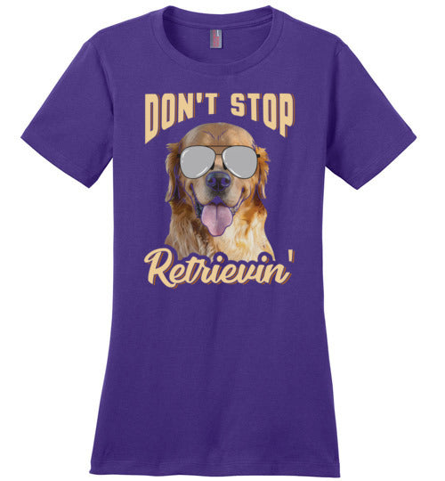 Don't Stop Retrievin Dog
