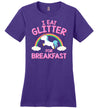 Unicorn I Eat Glitter For Breakfast