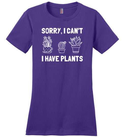 Sorry I Can't I Have Plants