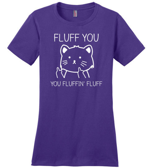 Fluff You Fluffin' Fluff