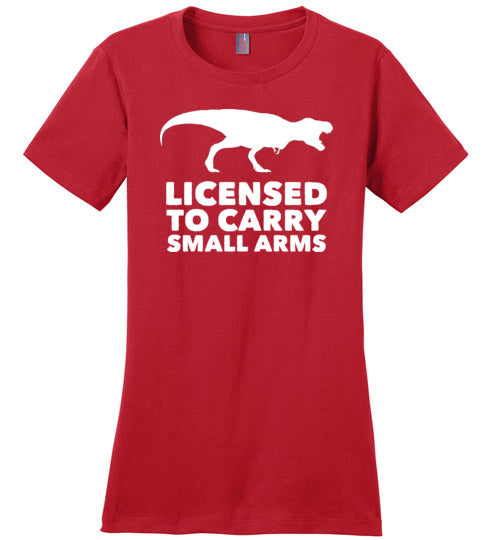 Licensed To Carry Small Arms T-Rex