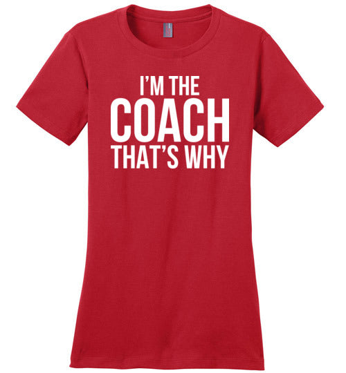 Im The Coach Thats Why Canvas