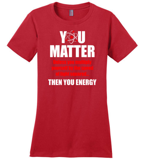 You Matter Then You Energy