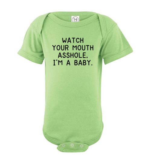 Watch Your Mouth Asshole I'm a Baby Short Sleeve