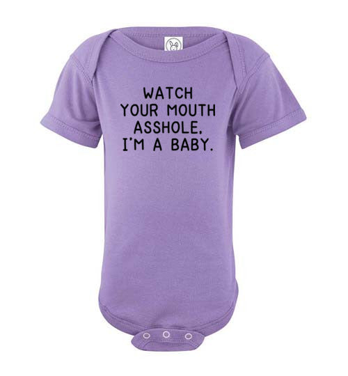 Watch Your Mouth Asshole I'm a Baby Short Sleeve