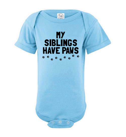 My Siblings Have Paws Baby Bodysuit