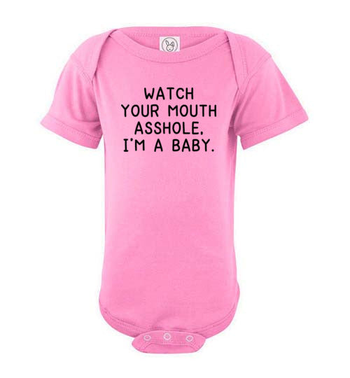 Watch Your Mouth Asshole I'm a Baby Short Sleeve