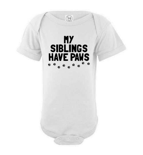 My Siblings Have Paws Baby Bodysuit