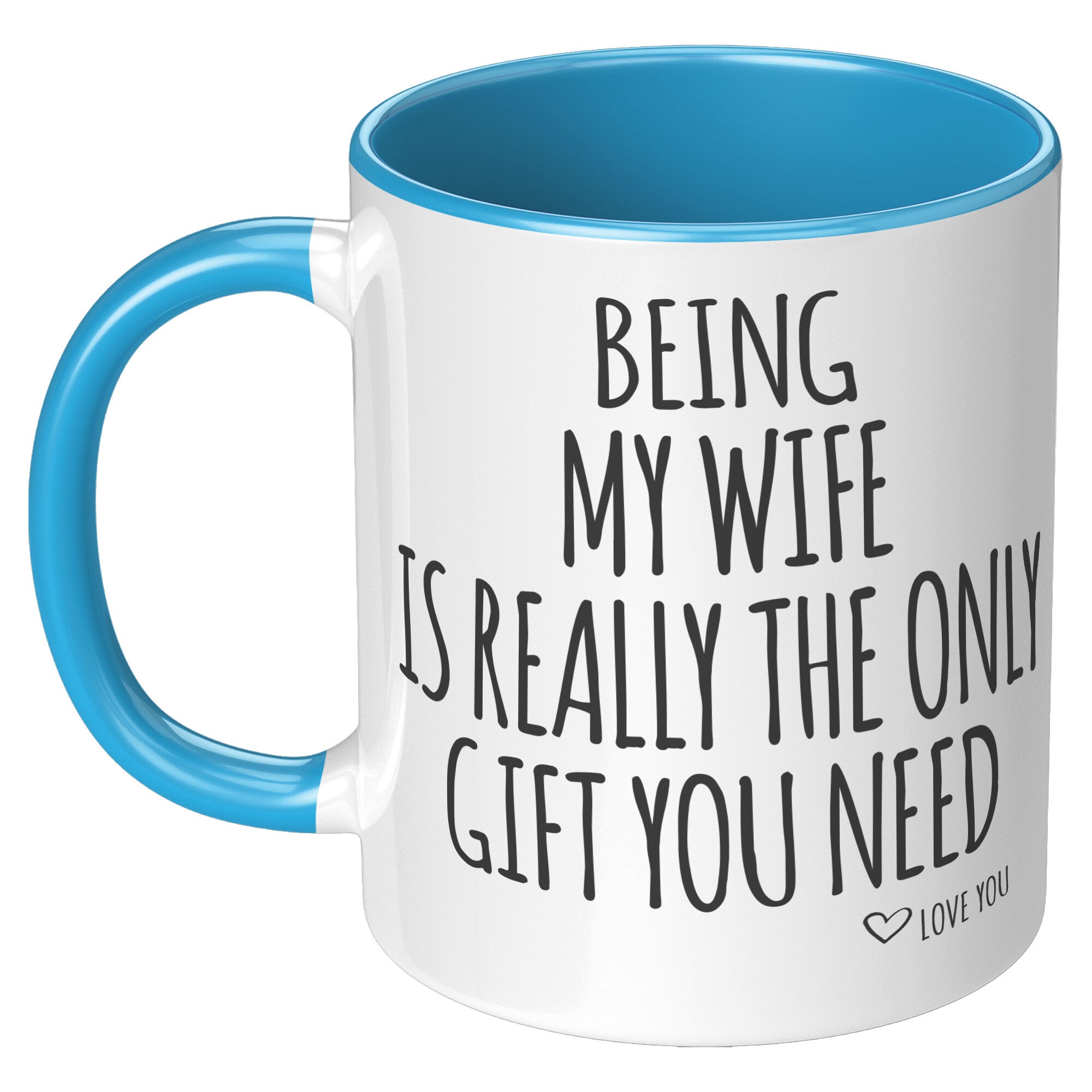 11oz Accent Mug - Being My Wife Gift
