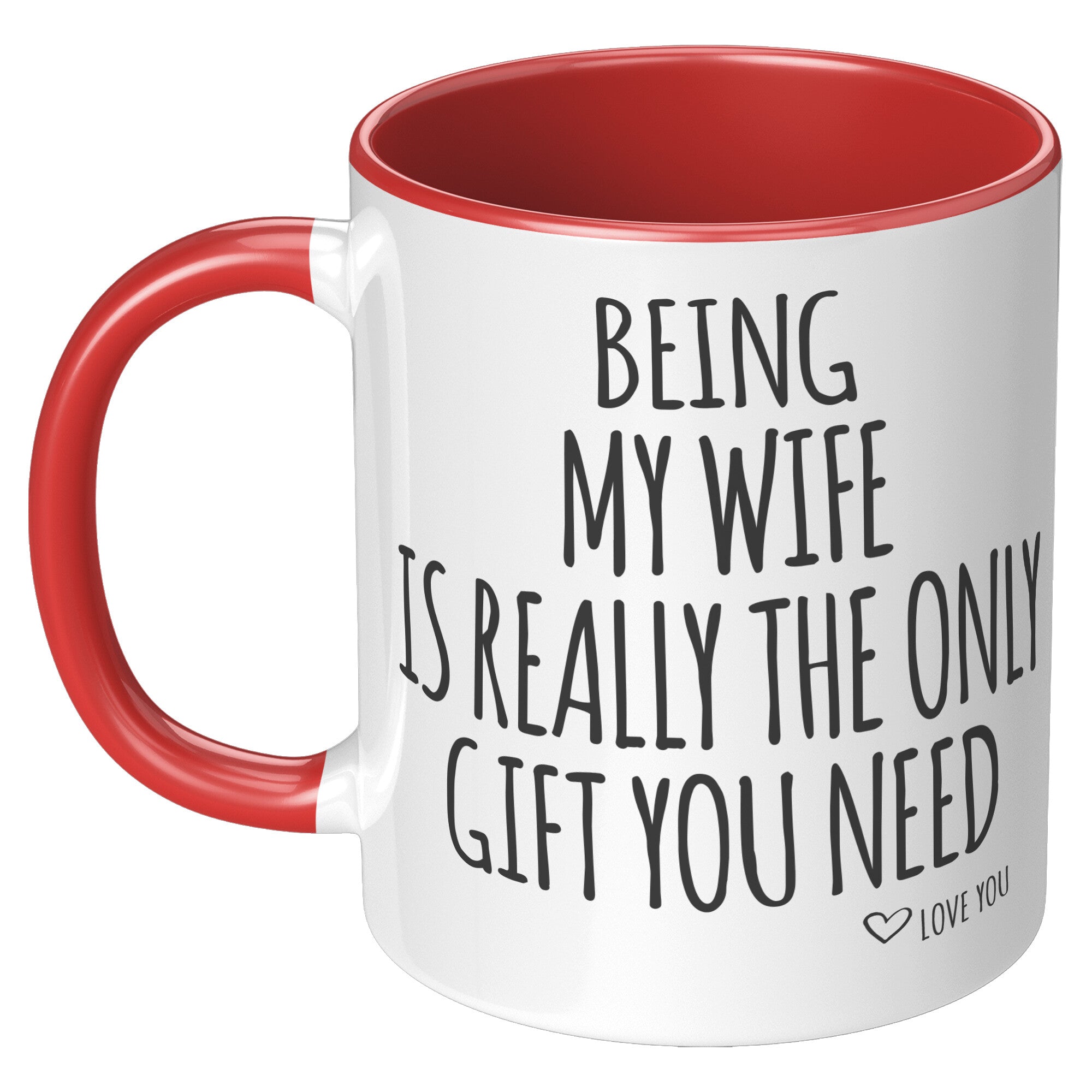11oz Accent Mug - Being My Wife Gift