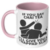 11oz Accent Mug - Chai Tea Thappad Slap Mug