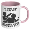11oz Accent Mug - Chai Tea Thappad Slap Mug