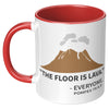 11oz Accent Mug - Floor Is Lava