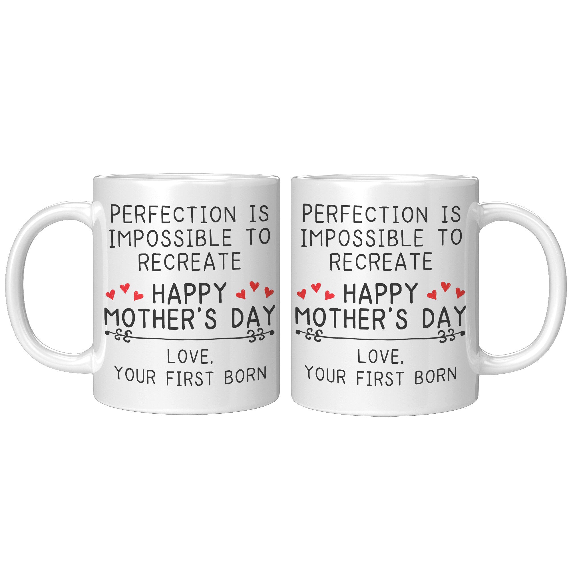 11oz Accent Mug - Happy Mother's Day Perfection First Born