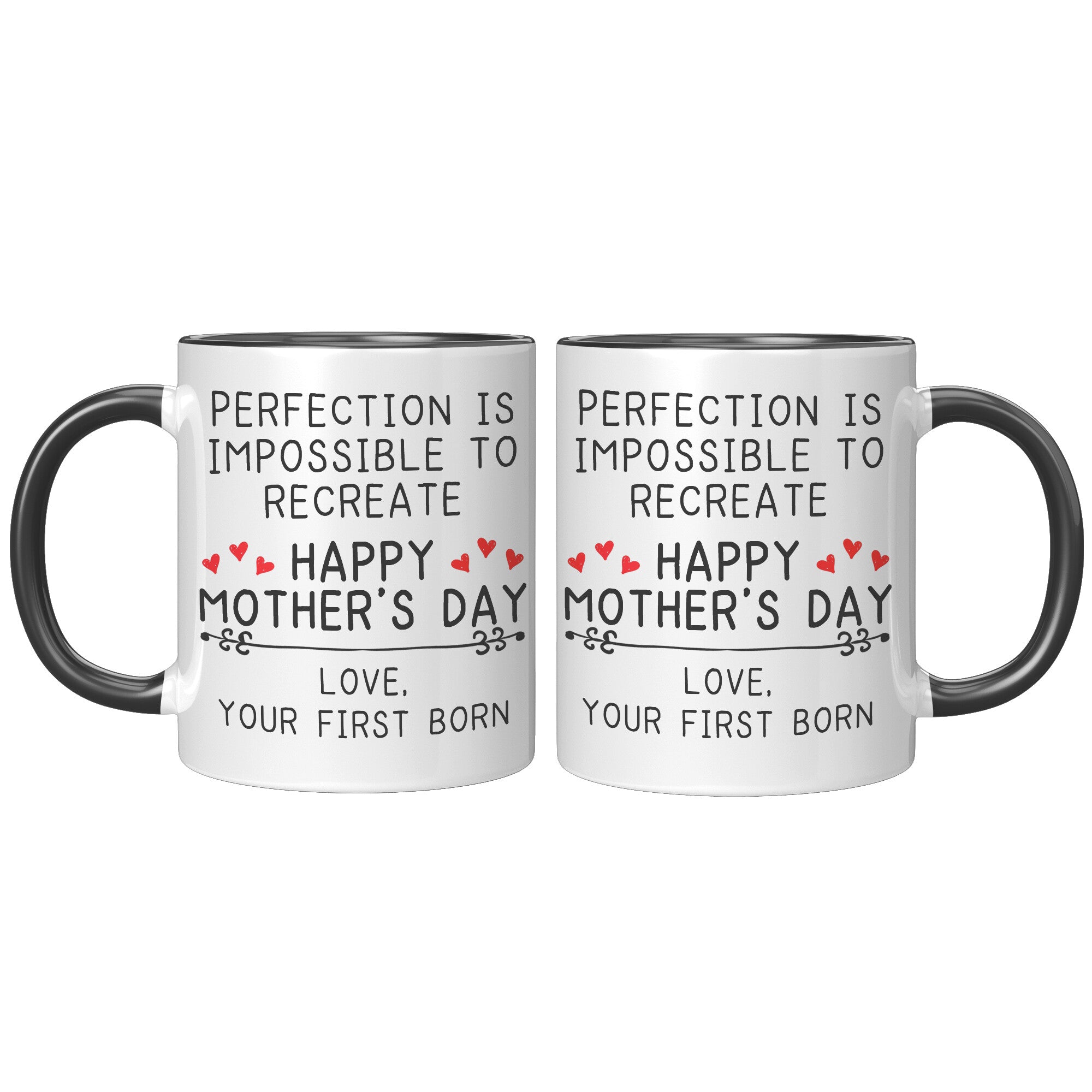 11oz Accent Mug - Happy Mother's Day Perfection First Born
