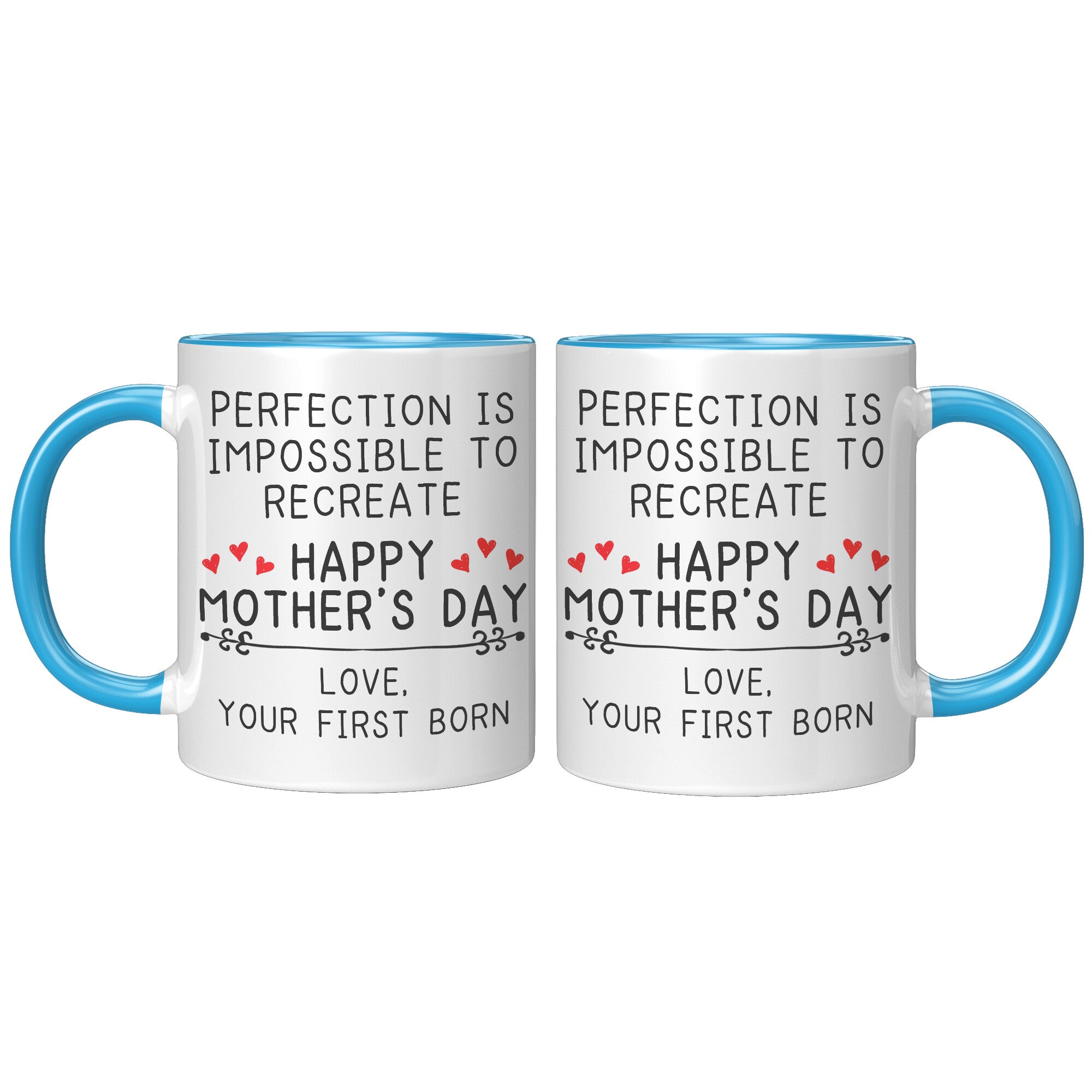 11oz Accent Mug - Happy Mother's Day Perfection First Born