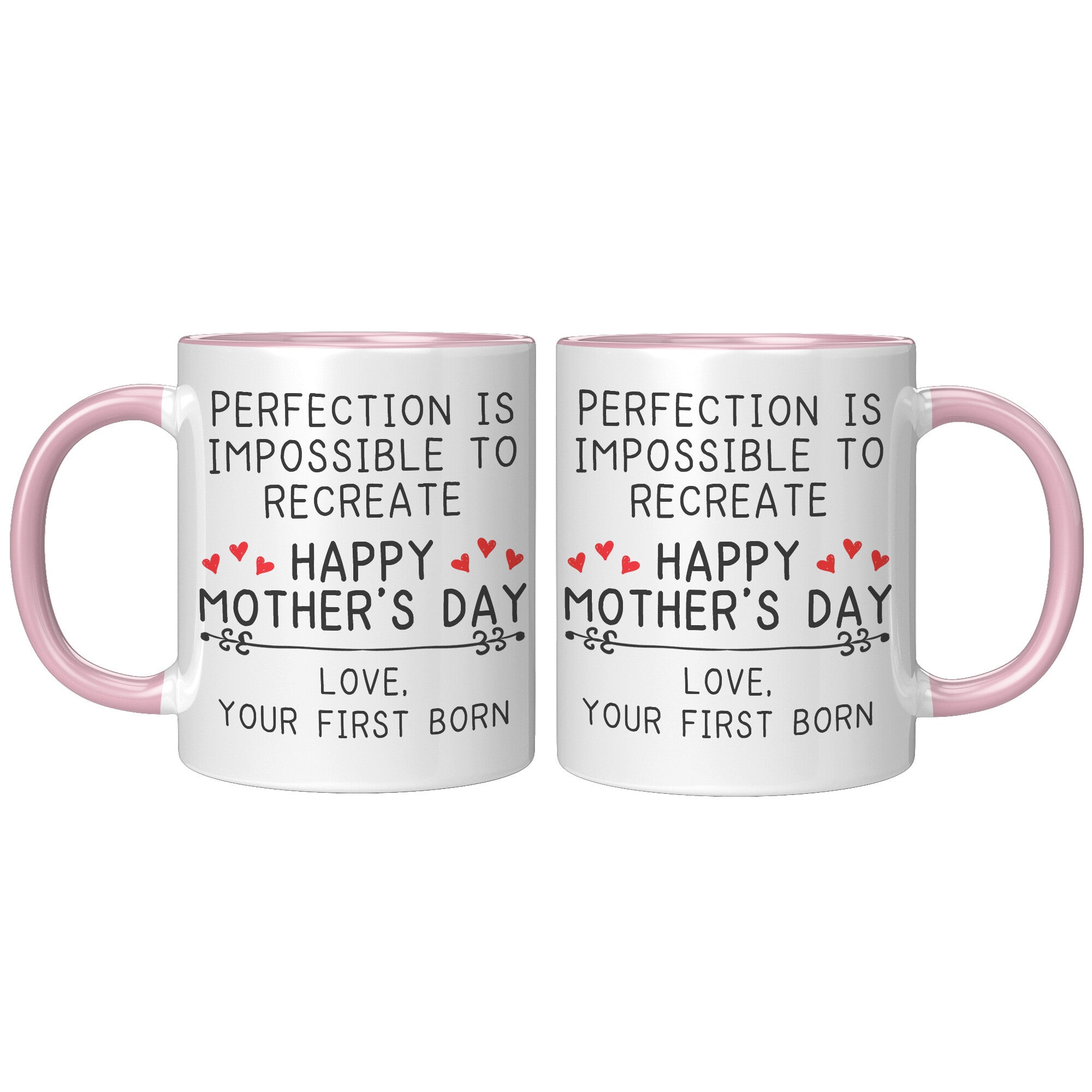 11oz Accent Mug - Happy Mother's Day Perfection First Born