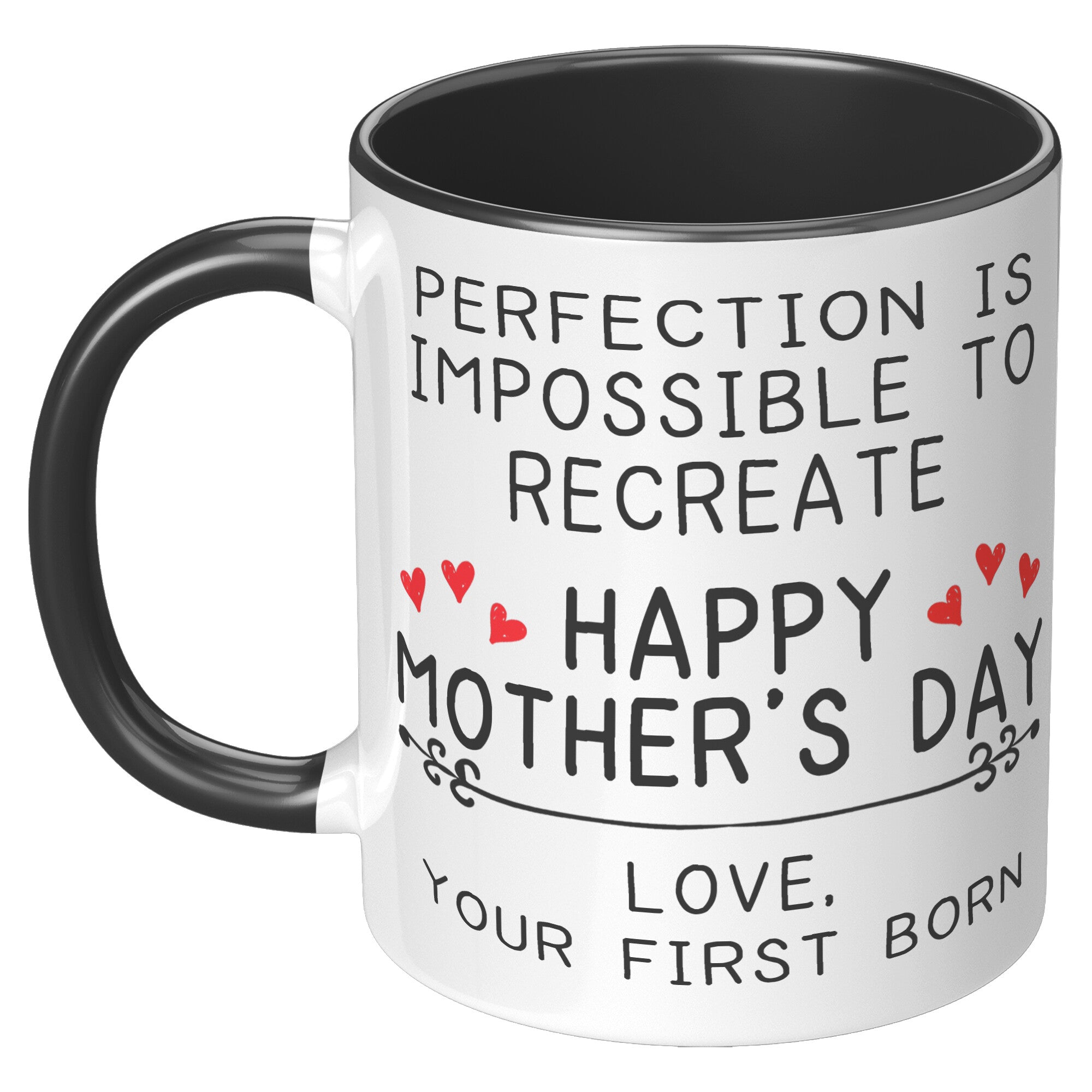 11oz Accent Mug - Happy Mother's Day Perfection First Born