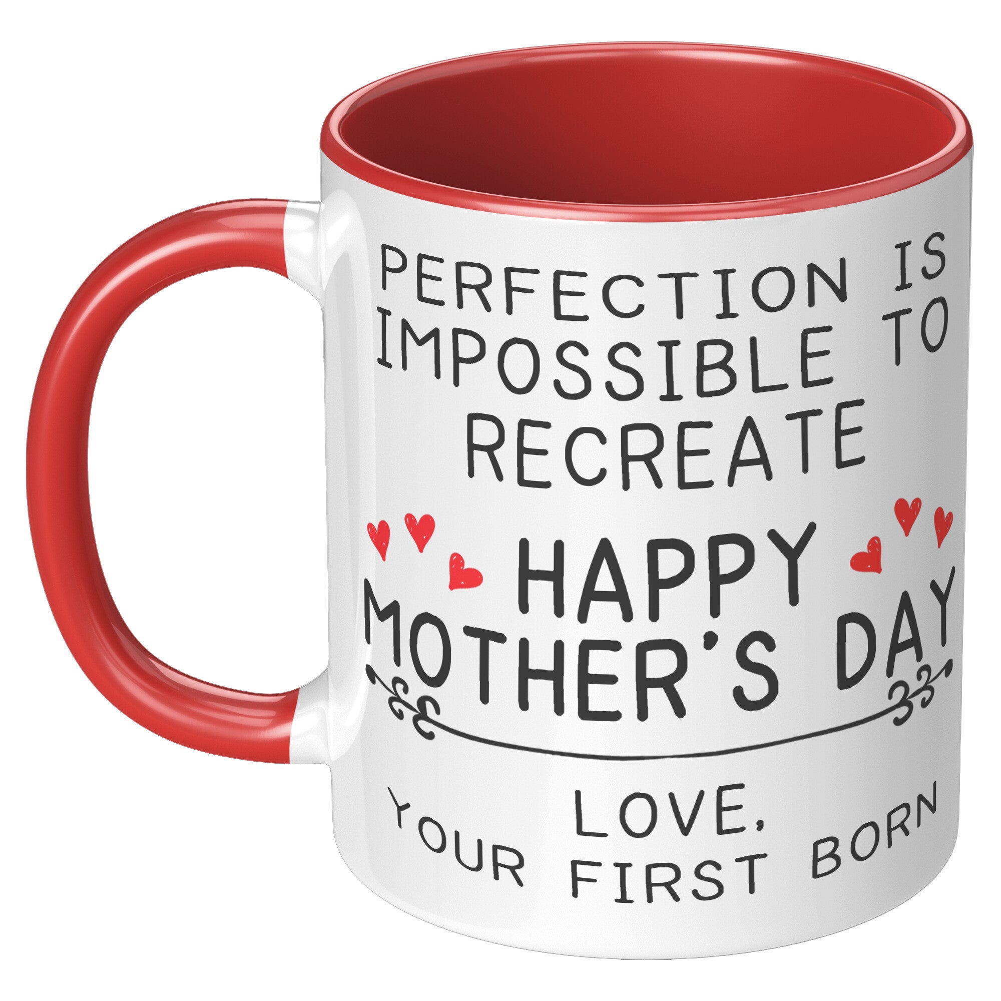 11oz Accent Mug - Happy Mother's Day Perfection First Born