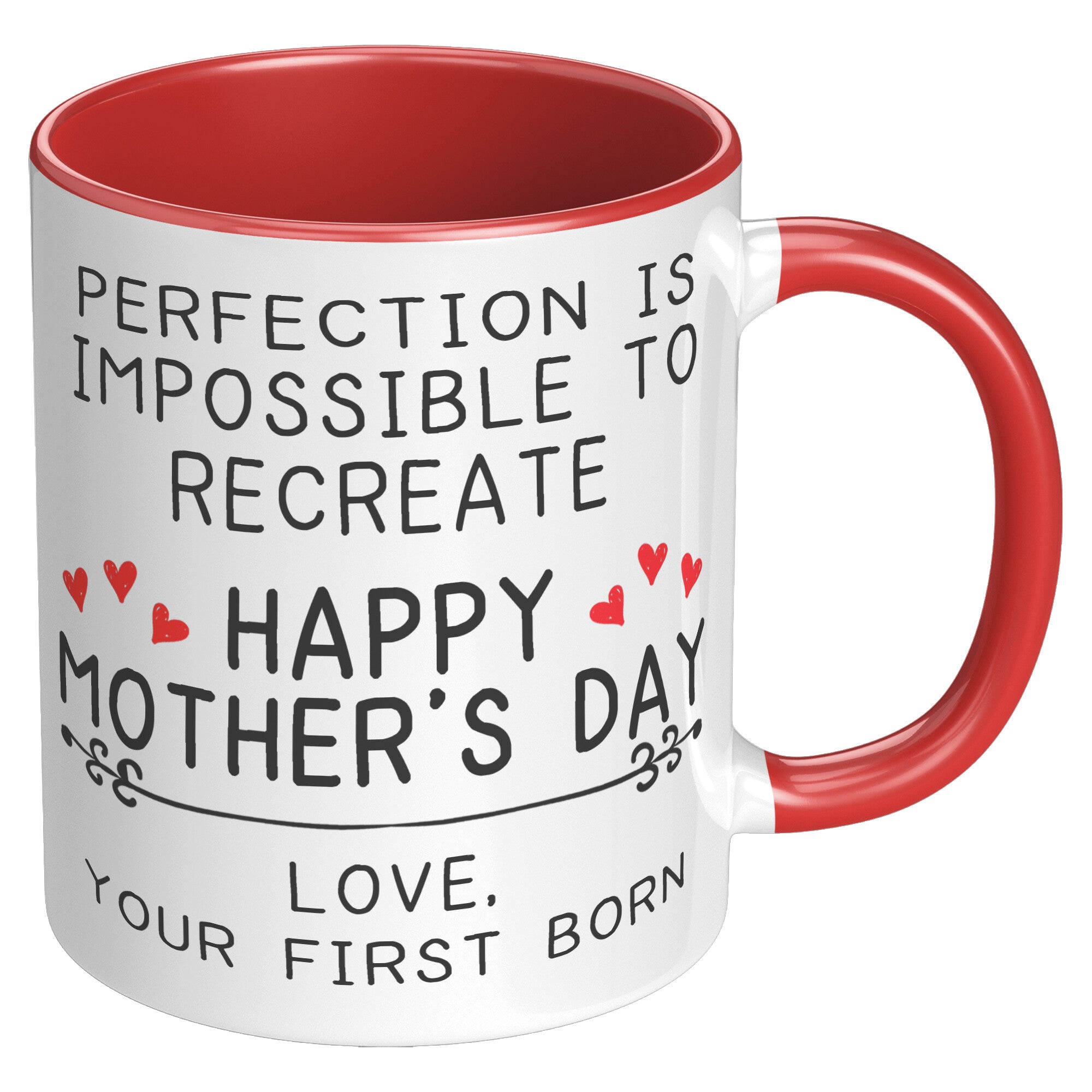 11oz Accent Mug - Happy Mother's Day Perfection First Born
