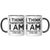 11oz Accent Mug - I Think Therefore I Am Overqualified