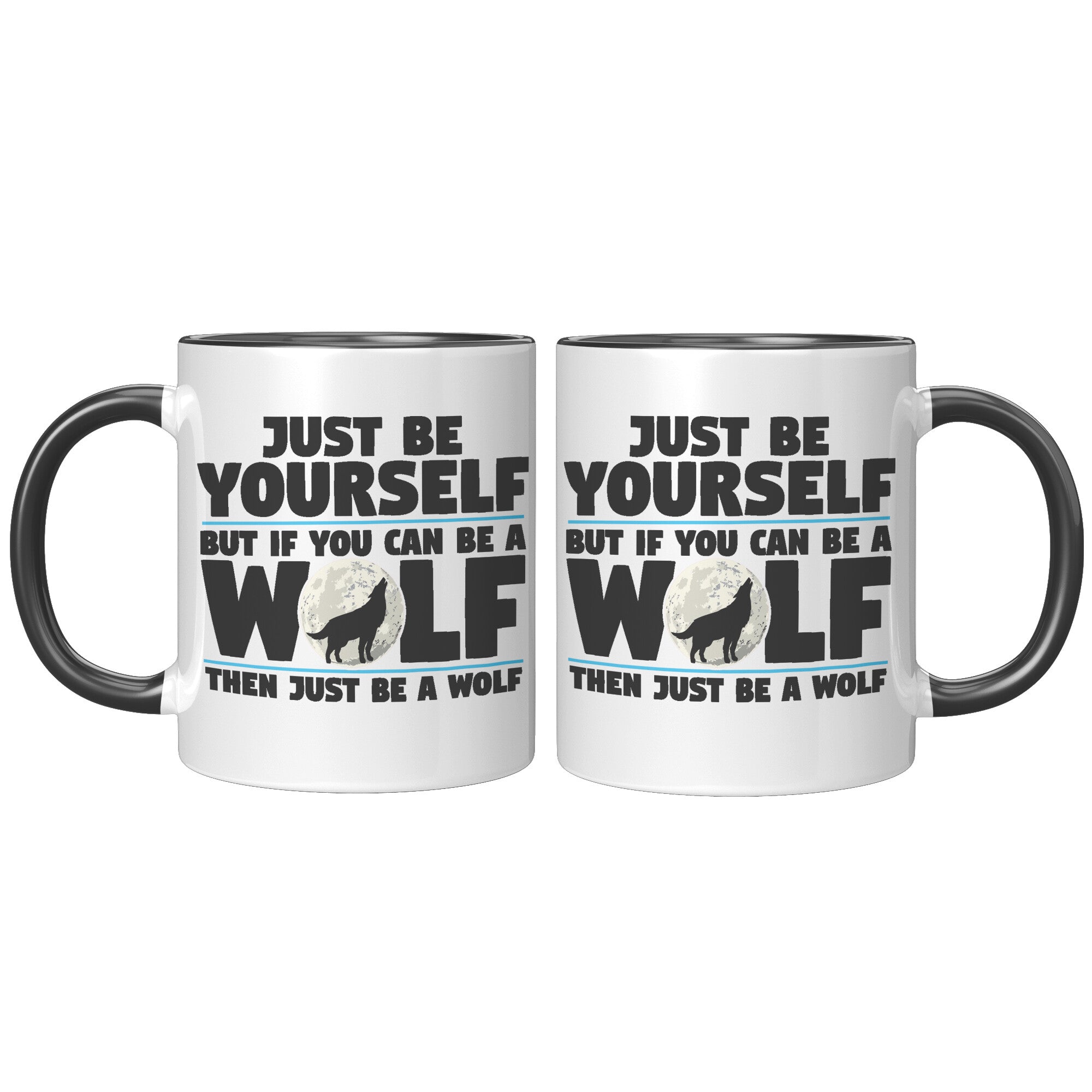11oz Accent Mug - Just Be Yourself Wolf